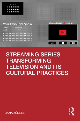 Streaming Series Transforming Television and its Cultural Practices.