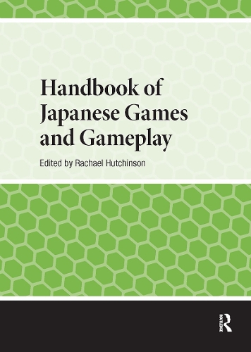 Handbook of Japanese Games and Gameplay..