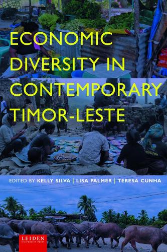 Economic Diversity in Contemporary Timor-Leste.