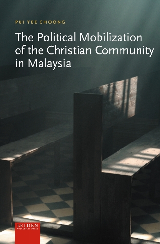 The Political Mobilization of the Christian Community in Malaysia.