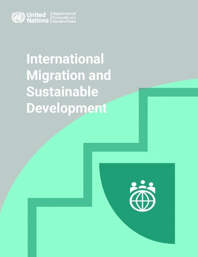 International Migration and Sustainable Development.