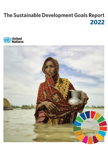 The Sustainable Development Goals Report 2022.