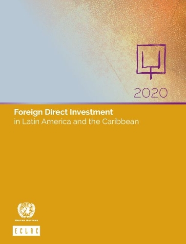 Foreign Direct Investment in Latin America and the Caribbean 2020.