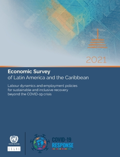 Economic Survey of Latin America and the Caribbean 2021.