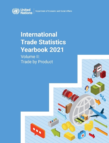 International Trade Statistics Yearbook 2021. Volume II