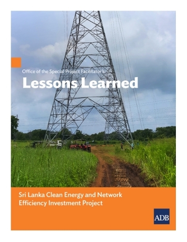 Office of the Special Project Facilitator’s Lessons Learned: Sri Lanka Clean Energy and Network Efficiency Investment Project.