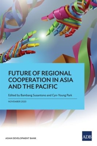 Future of Regional Cooperation in Asia and the Pacific.