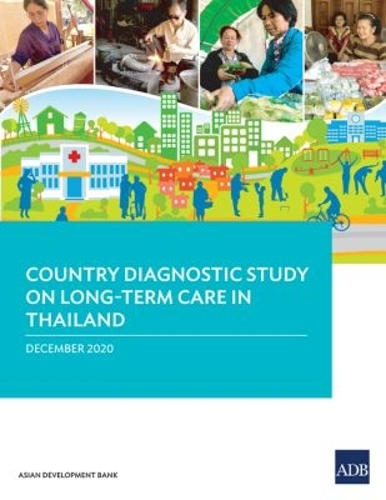 Country Diagnostic Study on Long-Term Care in Thailand.