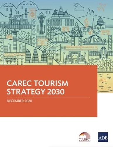 CAREC Tourism Strategy 2030.