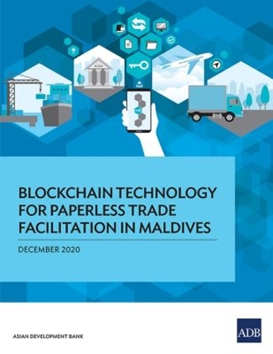 Blockchain Technology for Paperless Trade Facilitation in Maldives.