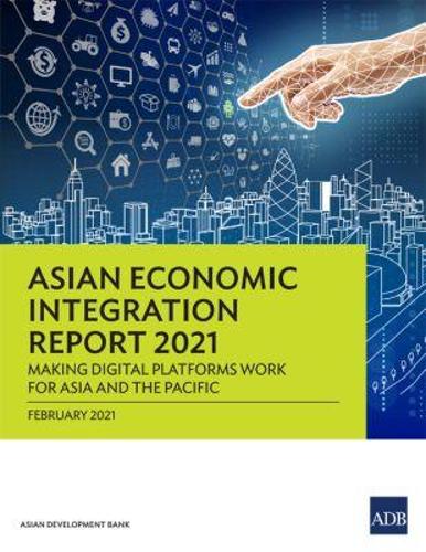Asian Economic Integration Report 2021