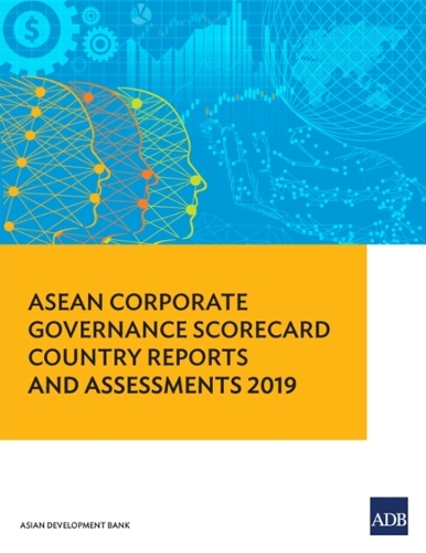 ASEAN Corporate Governance Scorecard Country Reports and Assessments 2019.