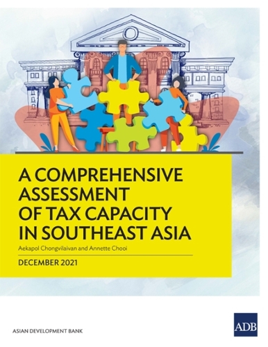 A Comprehensive Assessment of Tax Capacity in Southeast Asia.