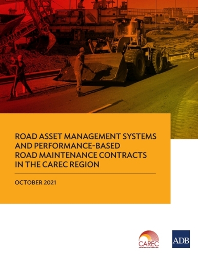Road Asset Management Systems and Performance-Based Road Maintenance Contracts in the CAREC Region.