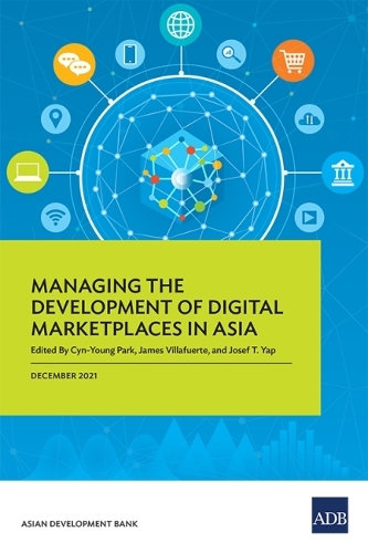 Managing the Development of Digital Marketplaces in Asia.