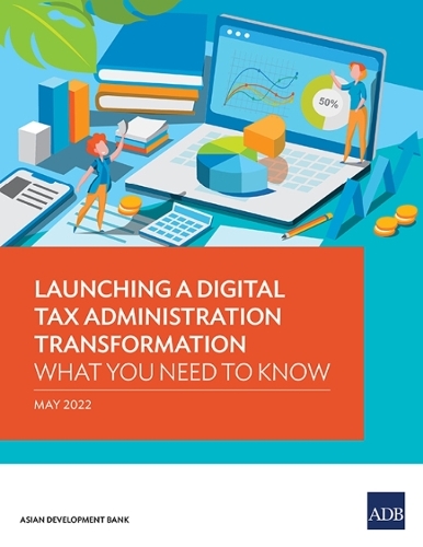 Launching a Digital Tax Administration Transformation