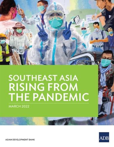 Southeast Asia Rising from the Pandemic.