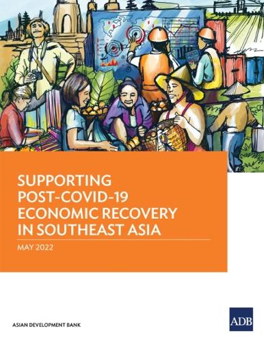 Supporting Post-COVID-19 Economic Recovery in Southeast Asia.