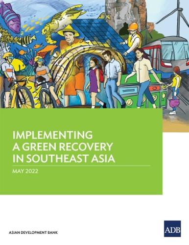 Implementing a Green Recovery in Southeast Asia.