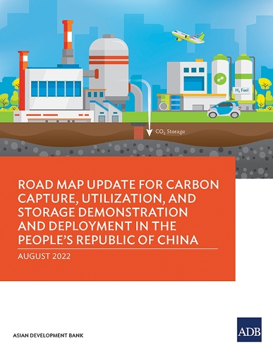 Road Map Update for Carbon Capture, Utilization, and Storage Demonstration and Deployment in the People's Republic of China.