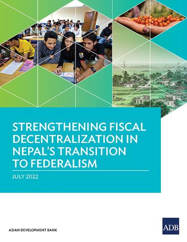 Strengthening Fiscal Decentralization in Nepal's Transition to Federalism.