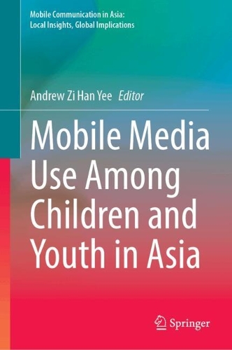 Mobile Media Use Among Children and Youth in Asia.