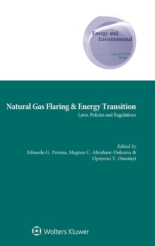 Natural Gas Flaring & Energy Transition: Laws, Policies and Regulations.