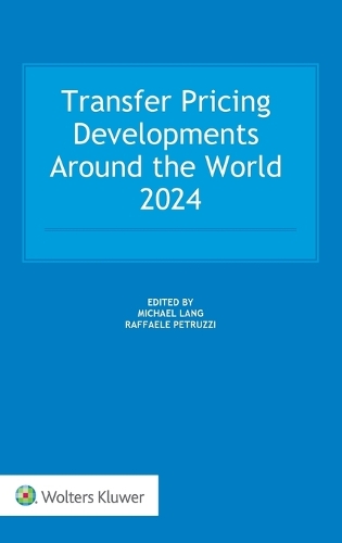 Transfer Pricing Developments around the World 2024.