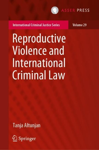 Reproductive Violence and International Criminal Law.