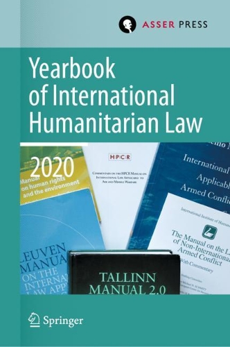 Yearbook of International Humanitarian Law. Volume 23 (2020).