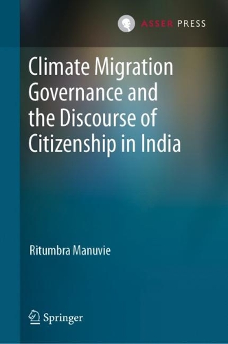 Climate Migration Governance and the Discourse of Citizenship in India.