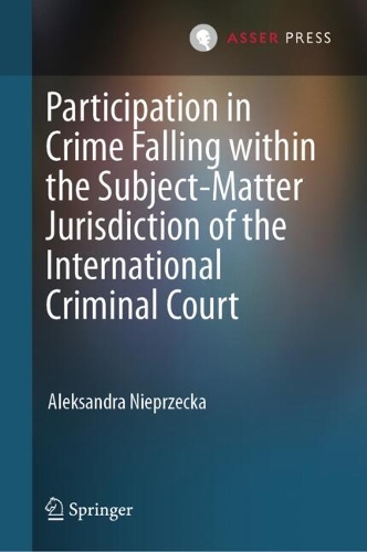 Participation in Crime Falling within the Subject-Matter Jurisdiction of the International Criminal Court.