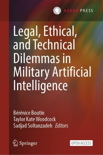 Legal, Ethical, and Technical Dilemmas in Military Artificial Intelligence.