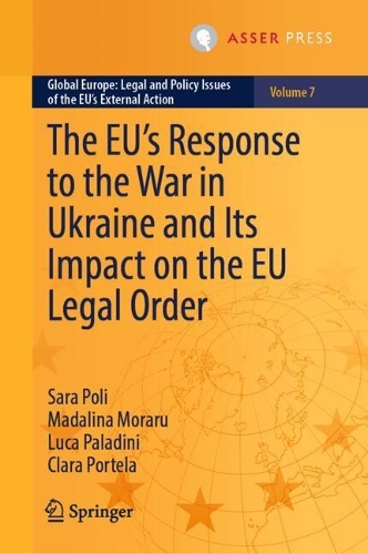 The EU's Response to the War in Ukraine and Its Impact on the EU Legal Order.