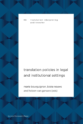 Translation Policies in Legal and Institutional Settings.