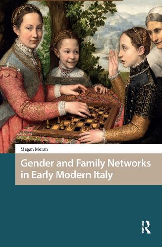 Gender and Family Networks in Early Modern Italy.