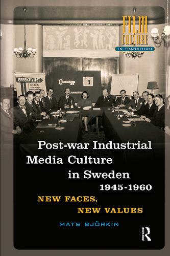 Postwar Industrial Media Culture in Sweden, 1945-1960