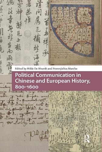 Political Communication in Chinese and European History, 800-1600.