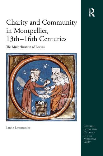 Charity and Community in Montpellier, 13th - 16th Centuries