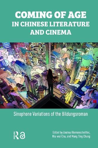 Coming of Age in Chinese Literature and Cinema