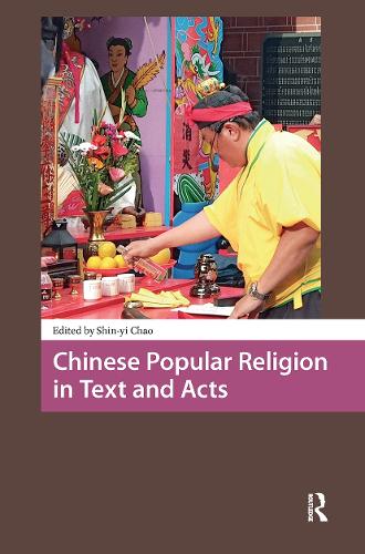 Chinese Popular Religion in Text and Acts.
