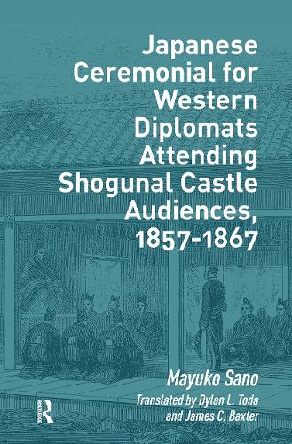 Japanese Ceremonial for Western Diplomats Attending Shogunal Castle Audiences, 1857-1867.