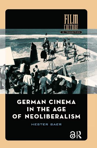 German Cinema in the Age of Neoliberalism.