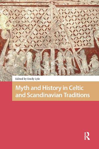 Myth and History in Celtic and Scandinavian Traditions.