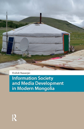 Information Society and Media Development in Modern Mongolia.