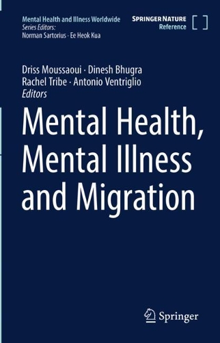 Mental Health, Mental Illness and Migration.