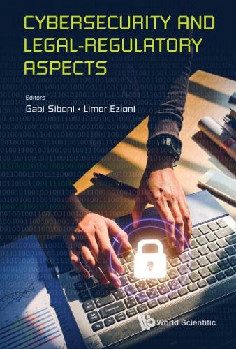 Cybersecurity and Legal-Regulatory Aspects.