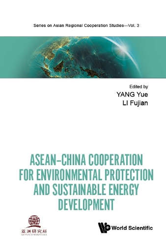 ASEAN-China Cooperation For Environmental Protection And Sustainable Energy Development.