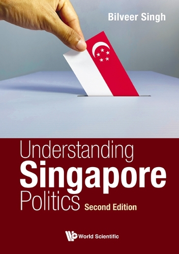 Understanding Singapore Politics.