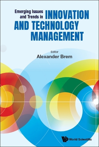 Emerging Issues and Trends in Innovation and Technology Management.